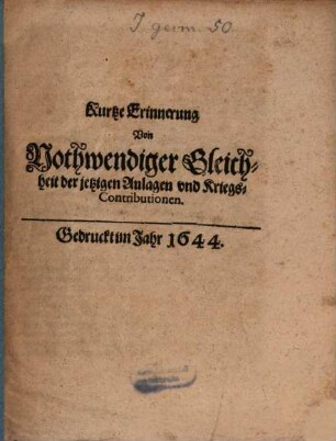 Kurtze Erinnerung von Nothwendiger Gleichheit der jetzigen Anlagen vnd Kriegs-Contributionen