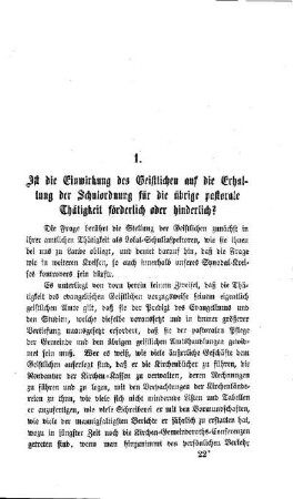 Ist die Einwirkung des Geistlichen auf die Erhaltung der Schulordnung für die übrige pastorale Thätigkeit förderlich oder hinderlich?