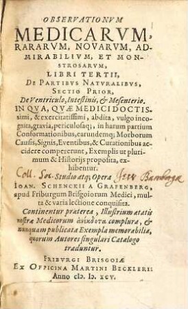 Observationum medicarum, rararum, novarum, admirabilium et monstrosarum liber .... 3,1, De partibus naturalibus, 1
