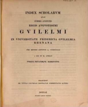 Index scholarum quae, ..., in Universitate Fridericia Guilelmia Rhenana ... publice privatimque habebuntur. 1861