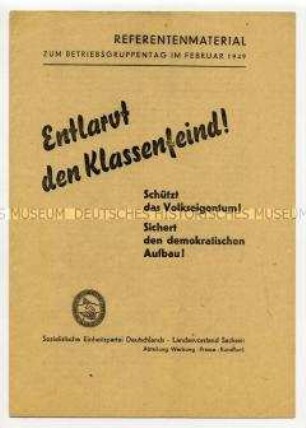 Referentenmaterial der sächsischen SED: Einheit Deutschlands, demokratische Ordnung, Wirtschaftsplan, Maßnahmen gegen Sabotage und Wirtschaftsschädigung