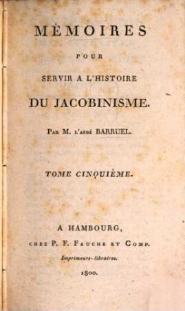 Mémoires Pour Servir A L'Histoire Du Jacobinisme. 5