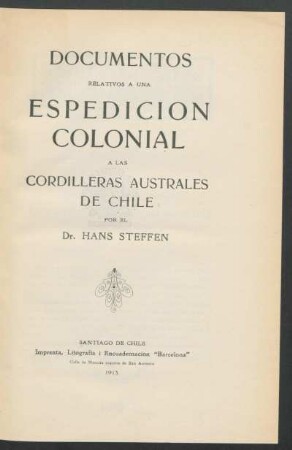 Documentos relativos a una espedición colonial a las Cordilleras Australes de Chile