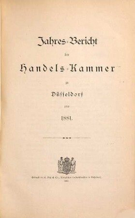 Jahres-Bericht der Handels-Kammer zu Düsseldorf. 1881 (1882)