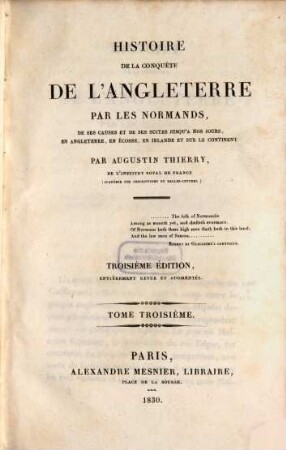 Histoire de la conquête de l'Angleterre par les Normands : de ses causes et de ses suites jusqu'à nos jours en Angleterre, en Écosse, en Irlande et sur le continent, 3