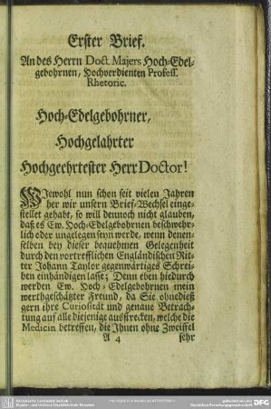 Erster Brief. An des Herrn Doct. Majers Hoch-Edelgebohrnen, Hochverdienten Profess. Rhetoric