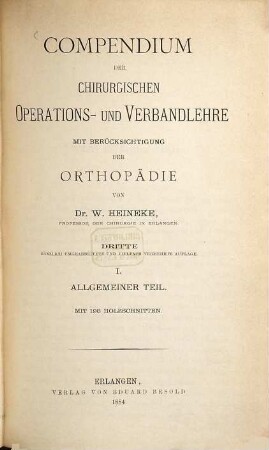 Compendium der chirurgischen Operations- und Verbandlehre : mit Berücksichtigung der Orthopädie, 1. Allgemeiner Teil