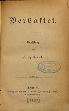 Verhaftet : Erzählung von Fritz Thal