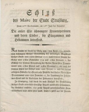 Schluß des Maire der Stadt Straßburg, vom 16ten Vendemiaire, im 13ten Jahr der Republik, die außer Ehe schwangere Frauenspersonen und deren Kinder, Säugammen und Hebammen betreffend