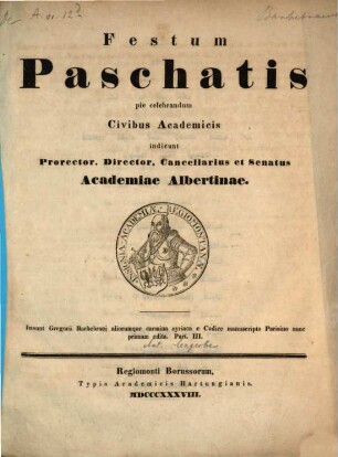 Festum paschatis pie celebrandum civibus academicis indicunt prorector, director, cancellarius et senatus Academiae Albertinae
