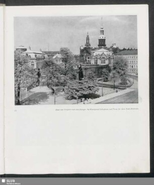 Blick vom Postplatz nach dem Zwinger. Im Hintergrund Schloßturm und Turm der ehem. Kath. Hofkirche
