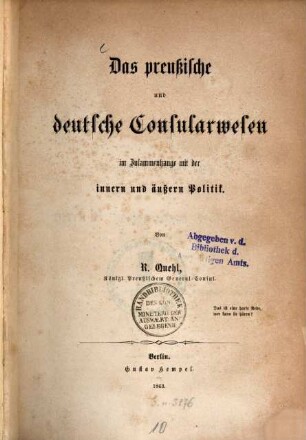 Das preußische und deutsche Consularwesen im Zusammenhange mit der inneren und äußeren Politik