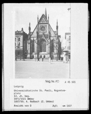 Leipzig, Paulinerkirche. Ostfassade, 1897 : Leipzig, Paulinerkirche (1240 geweiht, nach 1485 erweitert, Chor 1519-1521, Umbau 1710-1712, 1897-1899; A. Roßbach). Ostfassade (1897; A. Roßbach)
