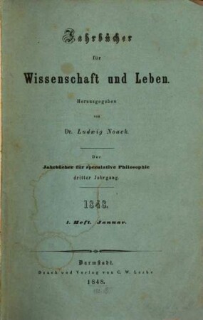 Jahrbücher für Wissenschaft und Leben : ein Jahrbuch für speculative Philosophie. 3. 1848