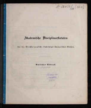Akademische Disciplinarstatuten für die Großherzogliche Ludewigs-Universität Gießen : amtlicher Abdruck