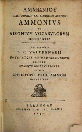 Ammōniu Peri Homoiōn Kai Diaphorōn Lexeōn : = Ammonivs De Adfinivm Vocabvlorvm Differentia