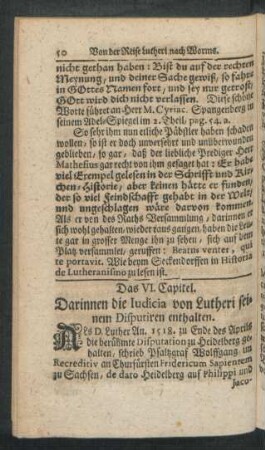 Das VI. Capitel. Darinnen die Iudicia von Lutheri seinem Disputiren enthalten