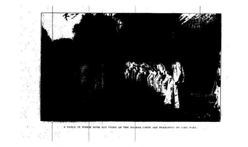 A DANCE IN WHICH NONE BUT THOSE OF THE HIGHER CASTE ARE PERMITTED TO TAKE PART