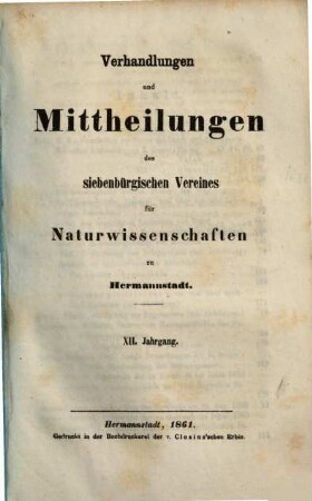 Verhandlungen und Mitteilungen des Siebenbürgischen Vereins für Naturwissenschaften zu Hermannstadt. 12. 1861