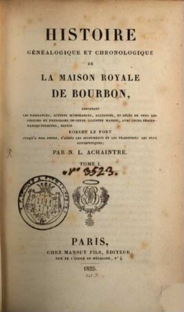 Histoire genealogique et chronologique de la maison royale de Bourbon. 1