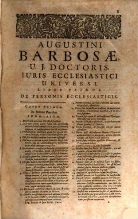 Augustini Barbosae, ... Juris Ecclesiastici Universi Libri Tres : In quorum I. De Personis, II. De Locis, III. De Rebus Ecclesiasticis plenissime agitur, 1