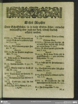 Erstes Register Derer Schrifftstellen, so in dieser Sitten-Lehre, entweder weitläufftig oder auch nur kurtz, iedoch deutlich erkläret worden