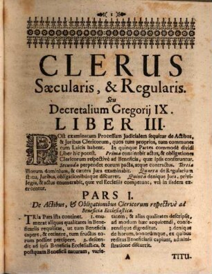seu Decretalium Gregorii IX. libri 1 - 5. Liber III. Tomus I., Clerus Sæcularis, Et Regularis