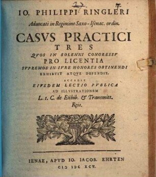 Io. Philippi Ringleri ... casus practici tres