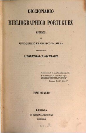 Diccionario bibliográphico portuguez : Estudos. Applicaveis a Portugal e ao Brasil, 4