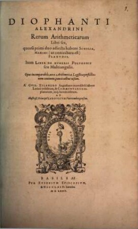 Rerum Arithmeticarum Libri sex : quorum primi duo adjecta habent scholia, Maximi (ut conjectura est) Planudis