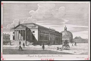 Königliche Oper (auch: Staatsoper unter den Linden, Lindenoper), Berlin: Ansicht von Norden