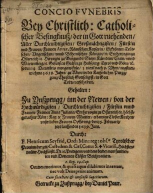 Concio funebris, bey der ... Besingknuß ... Annae, Röm. Kaiserinn ...