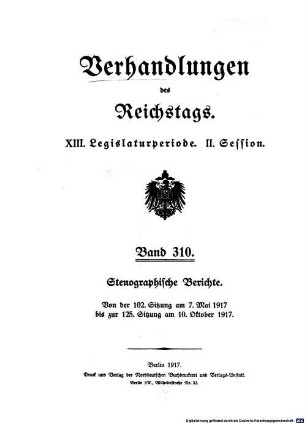 Verhandlungen des Reichstages. Stenographische Berichte. 310, 310. 1917