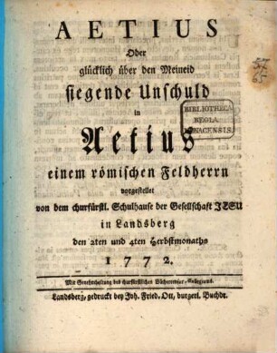 Aetius Oder glücklich über den Meineid siegende Unschuld