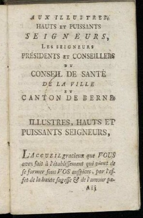 Aux Illustres, Hauts Et Puissants Seigneurs, Les Seigneurs Présidents Et Conseillers Du Conseil De Santé De La Ville Et Canton De Berne