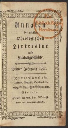 3. Jahrgang, 3. Vierteljahr/4. Vierteljahr (1791): Annalen der neuesten theologischen Litteratur und Kirchengeschichte. - Frankfurt, M.