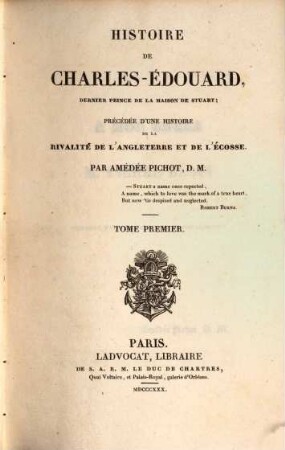 Histoire de Charles Edouard, dernier prince de la Maison Stuart. T. 1