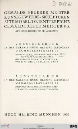 Gemälde neuerer Meister, Kunstgewerbe, Skulpturen, alte Möbel, Orientteppiche, Gemälde alter Meister u. a. - aus verschiedenem Privatbesitz : 27. - 29. Mai 1935