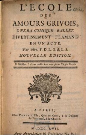 L' école des amours grivois : opéra comique-ballet ; divertissement flamand en un acte