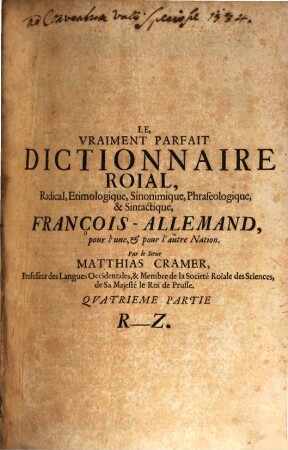 Das recht vollkommen Königliche Dictionarium Französisch-Teutsch, 4