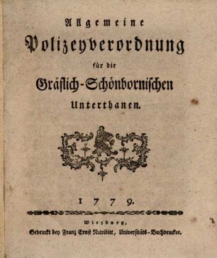 Allgemeine Polizeyverordnung für die Gräflich-Schönbornischen Unterthanen