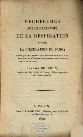 Recherches sur le mécanisme de la respiration et sur la circulation du sang ...