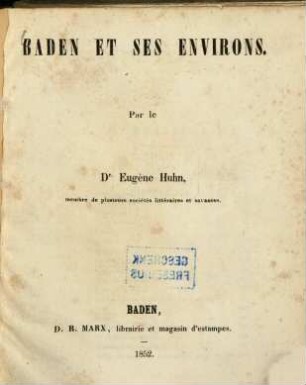 Baden et ses environs : Par Eugène Huhn