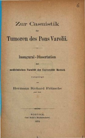 Zur Casuistik der Tumoren des Pons Varolii : (Inaugural-Dissertation)