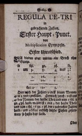 Regula de Tri in gebrochenen Zahlen. Erster Haupt-Punct von Multiplication Exempeln.