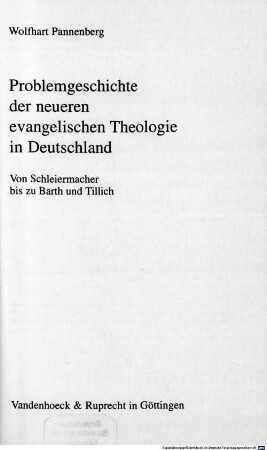Problemgeschichte der neueren evangelischen Theologie in Deutschland : von Schleiermacher bis zu Barth und Tillich