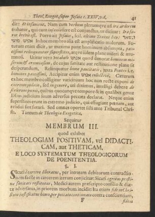 Sequitur Membrum III. quod exhibet Theologiam Positivam, vel Didacticam, aut Theticam. E Loco Systematum Theologicorum De Poenitentia