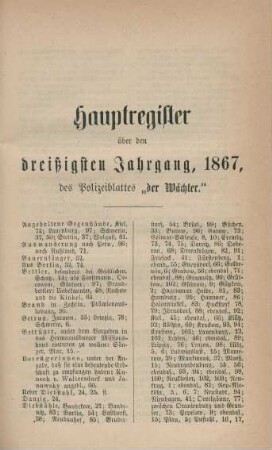 Hauptregister über den dreißigsten Jahrgang, 1867, des Polizeiblattes "der Wächter"