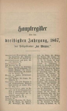 Hauptregister über den dreißigsten Jahrgang, 1867, des Polizeiblattes "der Wächter"