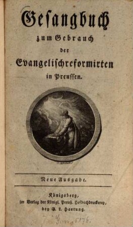 Gesangbuch zum Gebrauch der Evangelisch-reformirten in Preussen